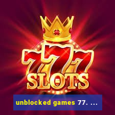 unblocked games 77. ...